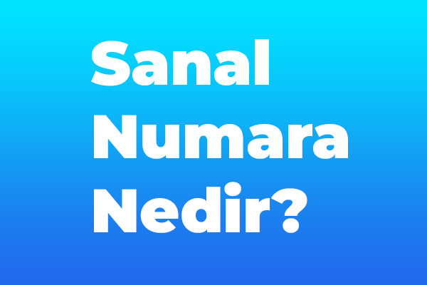 Sanal Numara Nedir?