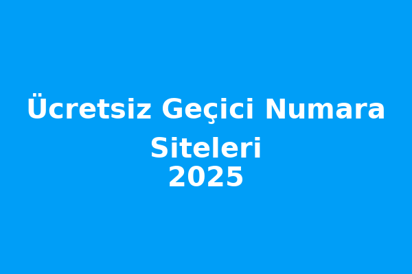 Ücretsiz Sms Onay Siteleri (2025 Rehberi)